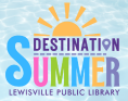 Destination Summer, the Library's Summer Program for All Ages